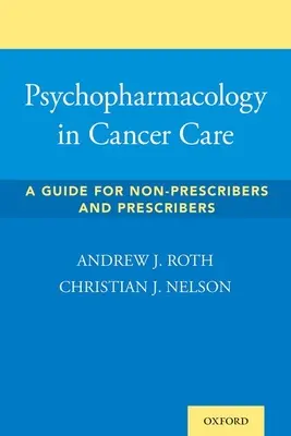 Psychopharmakologie in der Krebsbehandlung: Ein Leitfaden für Nicht-Verordner und Verordner - Psychopharmacology in Cancer Care: A Guide for Non-Prescribers and Prescribers