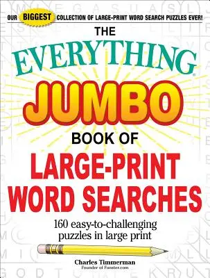 Das Alles Jumbo Buch der Großdruck-Wortsuchrätsel: 160 leicht zu lösende Rätsel in Großdruck - The Everything Jumbo Book of Large-Print Word Searches: 160 Easy-To-Challenging Puzzles in Large Print