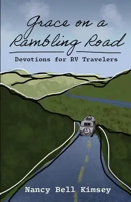 Gnade auf einer wandernden Straße: Andachten für Wohnmobilreisende - Grace on a Rambling Road: Devotions for RV Travelers