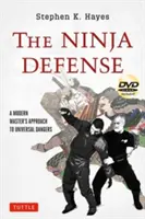 Die Ninja-Verteidigung: Der Ansatz eines modernen Meisters gegen universelle Gefahren [inklusive DVD] [mit DVD] - The Ninja Defense: A Modern Master's Approach to Universal Dangers [Dvd Included] [With DVD]