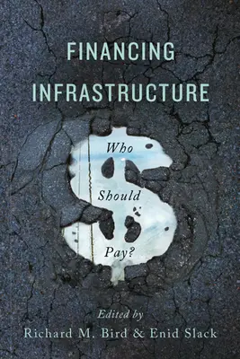 Finanzierung von Infrastrukturen: Wer soll das bezahlen? - Financing Infrastructure: Who Should Pay?