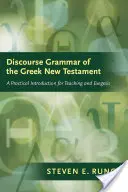 Diskursgrammatik des griechischen Neuen Testaments: Eine praktische Einführung für Unterricht und Exegese - Discourse Grammar of the Greek New Testament: A Practical Introduction for Teaching and Exegesis