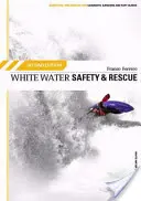 Sicherheit und Rettung im Wildwasser - White Water Safety and Rescue