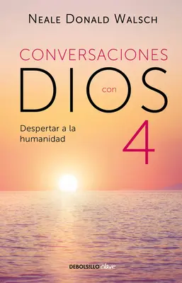 Unterhaltungen mit Gott: Despertar a la Humanidad - Conversaciones Con Dios: Despertar a la Humanidad