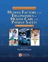 Handbuch der menschlichen Faktoren und der Ergonomie in der Gesundheitsfürsorge und der Patientensicherheit - Handbook of Human Factors and Ergonomics in Health Care and Patient Safety