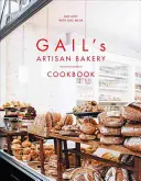 Gail's Artisan Bakery Kochbuch - Gail's Artisan Bakery Cookbook