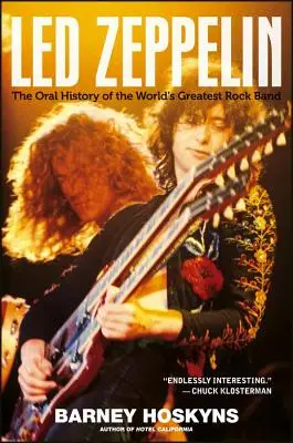 Led Zeppelin: Die mündliche Geschichte der größten Rockband der Welt - Led Zeppelin: The Oral History of the World's Greatest Rock Band