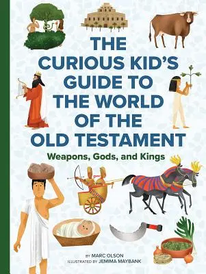 Die Welt des Alten Testaments: Ein Leitfaden für neugierige Kinder zu den ältesten Geschichten der Bibel - The World of the Old Testament: A Curious Kid's Guide to the Bible's Most Ancient Stories