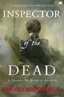 Der Inspektor der Toten - Thomas und Emily De Quincey 2 - Inspector of the Dead - Thomas and Emily De Quincey 2