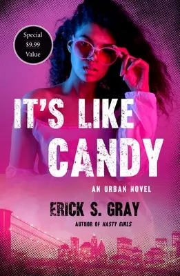 Es ist wie Süßigkeiten: Ein Stadtroman - It's Like Candy: An Urban Novel