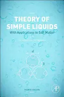 Theorie der einfachen Flüssigkeiten: Mit Anwendungen auf weiche Materie - Theory of Simple Liquids: With Applications to Soft Matter