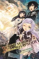 Todesmarsch in die Parallelwelt Rhapsodie, Band 2 - Death March to the Parallel World Rhapsody, Volume 2