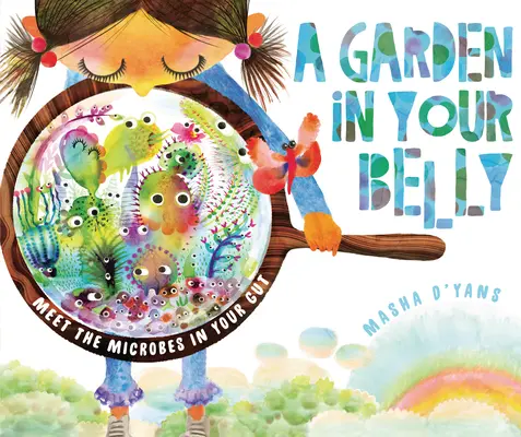 Ein Garten in Ihrem Bauch: Treffen Sie die Mikroben in Ihrem Darm - A Garden in Your Belly: Meet the Microbes in Your Gut