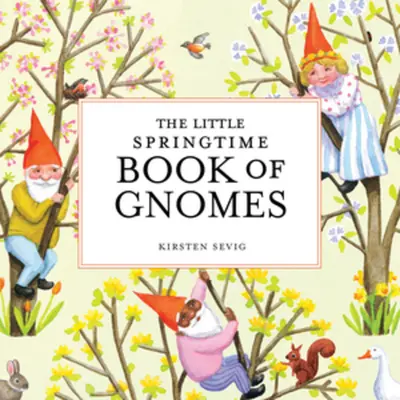 Das kleine Frühlingsbuch der Zwerge - The Little Springtime Book of Gnomes