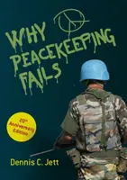 Warum Friedenssicherung scheitert: Ausgabe zum 20. Jahrestag - Why Peacekeeping Fails: 20th Anniversary Edition