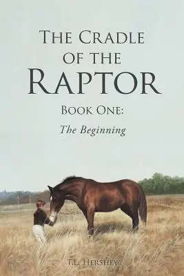 Die Wiege des Raptors: Buch Eins: Der Anfang - The Cradle of the Raptor: Book One: The Beginning