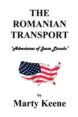 Der rumänische Transport: Die Abenteuer von Jessie Lincoln - The Romanian Transport: Adventures of Jessie Lincoln