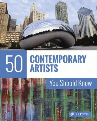 50 zeitgenössische Künstler, die Sie kennen sollten - 50 Contemporary Artists You Should Know