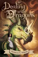 Der Umgang mit Drachen, 1: Die Zauberwald-Chroniken, Buch Eins - Dealing with Dragons, 1: The Enchanted Forest Chronicles, Book One