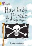 Wie man in 10 einfachen Schritten ein Pirat wird - How to Be a Pirate in 10 Easy Stages