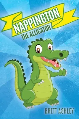 Nappington, der Alligator - Nappington the Alligator