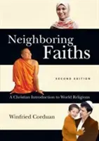 Benachbarte Religionen: Eine christliche Einführung in die Weltreligionen - Neighboring Faiths: A Christian Introduction to World Religions