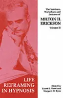 Seminare, Workshops und Vorlesungen von Milton H. Erickson - Seminars, Workshops and Lectures of Milton H. Erickson