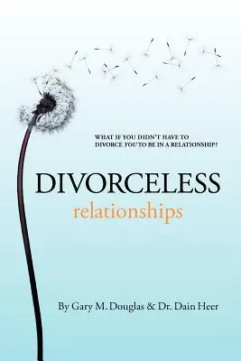 Ungeschiedene Beziehungen - Divorceless Relationships