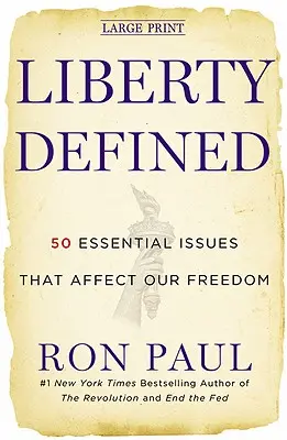 Freiheit definiert: 50 wichtige Themen, die unsere Freiheit betreffen - Liberty Defined: 50 Essential Issues That Affect Our Freedom