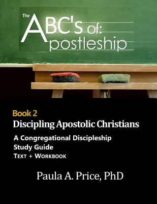 ABC des Apostelamtes 2: Apostolische Christen leiten - ABC's of Apostleship 2: Discipling Apostolic Christians