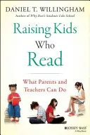 Kinder zum Lesen erziehen: Was Eltern und Lehrer tun können - Raising Kids Who Read: What Parents and Teachers Can Do