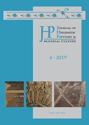 Zeitschrift für hellenistische Töpferkunst und materielle Kultur Band 4 2019 - Journal of Hellenistic Pottery and Material Culture Volume 4 2019