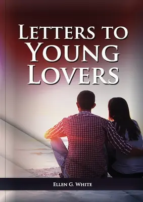 Briefe an junge Liebende: - Letters To Young Lovers: