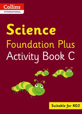 Collins Internationale Stiftung - Collins Internationale Wissenschaftsstiftung Plus Übungsbuch C - Collins International Foundation - Collins International Science Foundation Plus Activity Book C