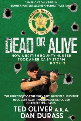 Tot oder lebendig: Wie ein britischer Kopfgeldjäger Amerika im Sturm eroberte - Dead or Alive: How a British Bounty Hunter Took America by Storm