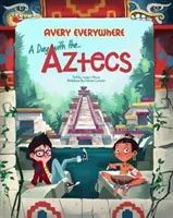 Ein Tag bei den Azteken - A Day with the Aztecs