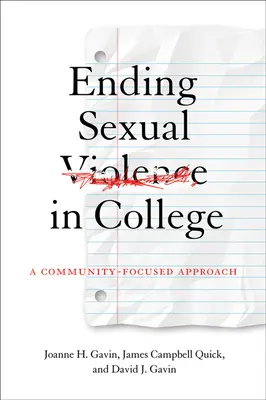 Beendigung sexueller Gewalt im College: Ein gemeinschaftsorientierter Ansatz - Ending Sexual Violence in College: A Community-Focused Approach