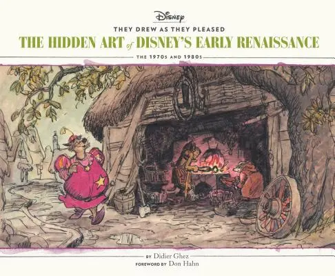 Sie zeichneten, was ihnen gefiel, Band 5: Die verborgene Kunst von Disneys früher Renaissance in den 1970er und 1980er Jahren - They Drew as They Pleased Vol 5: The Hidden Art of Disney's Early Renaissancethe 1970s and 1980s