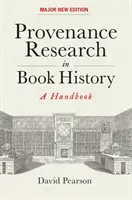 Provenienzforschung in der Buchgeschichte - Ein Handbuch - Provenance Research in Book History - A Handbook