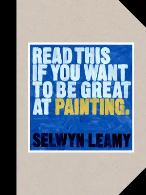 Lies dies, wenn du großartig malen willst - Read This If You Want to Be Great at Painting