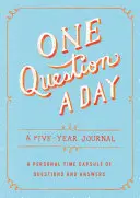 Eine Frage pro Tag: Ein Fünf-Jahres-Tagebuch: Eine persönliche Zeitkapsel mit Fragen und Antworten - One Question a Day: A Five-Year Journal: A Personal Time Capsule of Questions and Answers