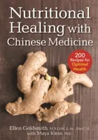 Ernährungsmedizinische Heilung mit Chinesischer Medizin: + 175 Rezepte für optimale Gesundheit - Nutritional Healing with Chinese Medicine: + 175 Recipes for Optimal Health