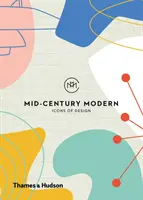 Ikonen des modernen Designs aus der Jahrhundertmitte: Ikonen des Designs - Mid-Century Modern Icons of Design: Icons of Design