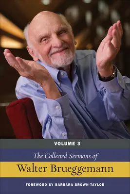 Die gesammelten Predigten von Walter Brüggemann - The Collected Sermons of Walter Brueggemann