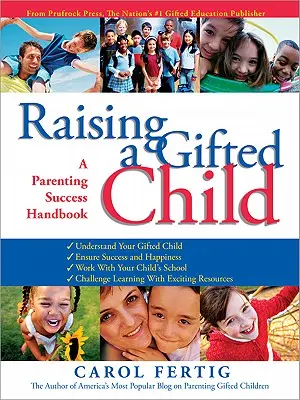 Ein begabtes Kind großziehen: Ein Handbuch für erfolgreiche Elternschaft - Raising a Gifted Child: A Parenting Success Handbook