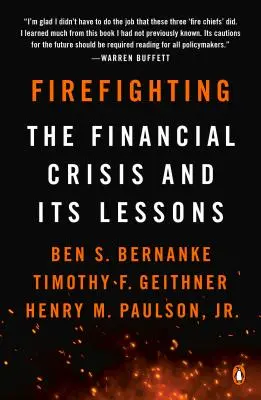 Brandbekämpfung: Die Finanzkrise und ihre Lehren - Firefighting: The Financial Crisis and Its Lessons