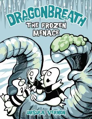 Dragonbreath #11: Die gefrorene Bedrohung - Dragonbreath #11: The Frozen Menace