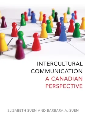 Interkulturelle Kommunikation - eine kanadische Sichtweise - Intercultural Communication - A Canadian Perspective