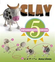 Ton: 5-Schritte-Basteln für Kinder - Clay: 5-Step Handicrafts for Kids