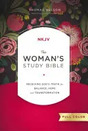 Die NKJV, Studienbibel für Frauen, vollständig revidiert, Hardcover, vollfarbig: Gottes Wahrheit für Gleichgewicht, Hoffnung und Transformation erhalten - The NKJV, Woman's Study Bible, Fully Revised, Hardcover, Full-Color: Receiving God's Truth for Balance, Hope, and Transformation